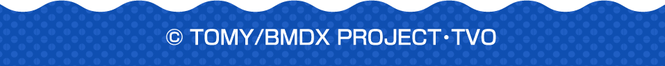 ©TOMY/BMDX PROJECT-TVO
